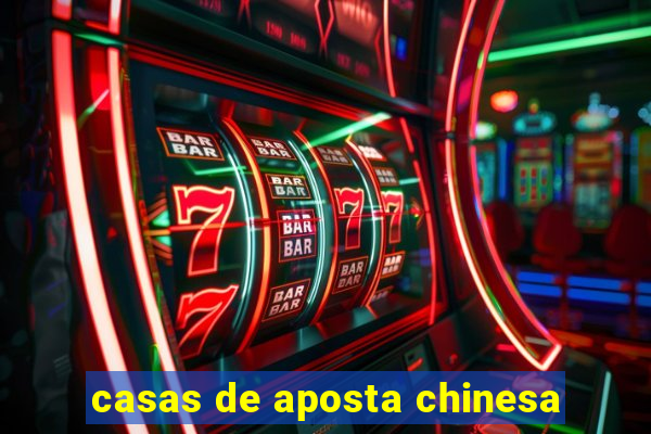 casas de aposta chinesa